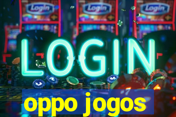 oppo jogos